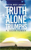 Truth Alone Triumphs