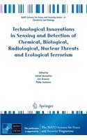 Technological Innovations in Sensing and Detection of Chemical, Biological, Radiological, Nuclear Threats and Ecological Terrorism