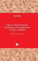 Topics in the Prevention, Treatment and Complications of Type 2 Diabetes