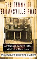 Demon of Brownsville Road: A Pittsburgh Family's Battle with Evil in Their Home