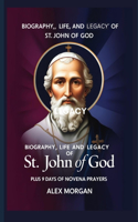 Biography, life and Legacy Of St. John of God