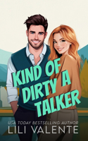 Kind of a Dirty Talker: (8 McGuire Brothers)