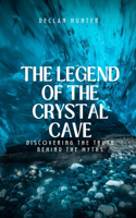 The Legend of the Crystal Cave