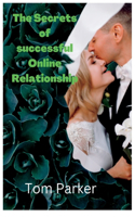 Secrets of Successful online relationship