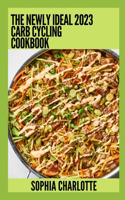 Newly Ideal 2023 Carb Cycling Cookbook: 100+ Healthy Recipes