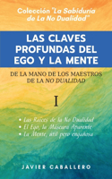 Las Claves Profundas del Ego Y La Mente