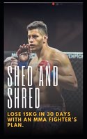 Shed and Shred
