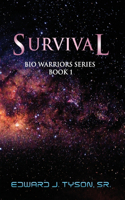 Survival: (Bio Warriors)