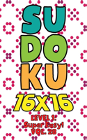 Sudoku 16 x 16 Level 1: Super Easy! Vol. 28: Play 16x16 Grid Sudoku Super Easy Level Volumes 1-40 Solve Number Puzzles Become A Sudoku Expert On The Road Fun Activity Paper