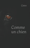 Comme un chien