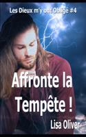 Affronte la Tempête !