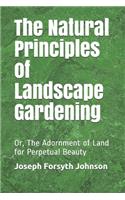 The Natural Principles of Landscape Gardening