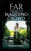 Far from the Madding Crowd-Thomas Hardy Original Edition(Annotated)