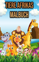 Tiere Afrikas Malbuch: Afrika Malbuch für Kinder, Jungen, Mädchen, Frauen, Erwachsene Tiereliebhaber Geschenke - einseitige Malvorlagen Kinderbuch