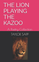 Lion Playing the Kazoo