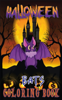 Halloween Bats Coloring Book: Best Funny Activity Spooky Scary Things & Other Cute Stuff Coloring and Guessing Game for Little Kids