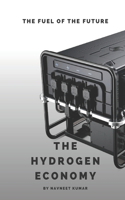 The Hydrogen Economy: The Fuel Of The Future