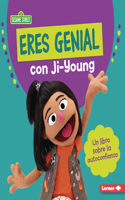 Eres genial con Ji-Young (You Rock with Ji-Young): Un libro sobre la autoconfianza (A Book about Self-Confidence)(Guías de personajes de Sesame Street en español (Sesame Street Character Guides))