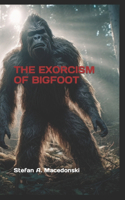 Exorcism of Bigfoot
