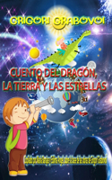 Cuento del Dragón, La Tierra Y Las Estrellas