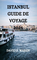 Istanbul Guide de Voyage 2024