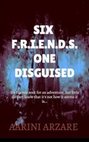 Six Friends One Disguised