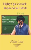 Highly Questionable Inspirational Tidbits: The Honorable Professor Rylo G. Gump