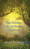Hidden Path of the Ancient Warriors