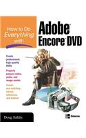 How to Do Everything with Adobe Encore DVD