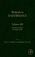 Enzyme Activity in Single Cells: Volume 628(Volume 628 Methods in Enzymology)