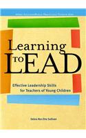 Learning to Lead: Effective Leadership Skills for Teachers of Young Children