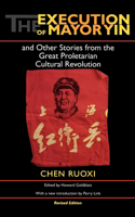 Execution of Mayor Yin and Other Stories from the Great Proletarian Cultural Revolution