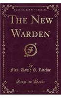 The New Warden (Classic Reprint)