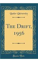The Drift, 1956 (Classic Reprint)