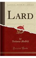 Lard (Classic Reprint)