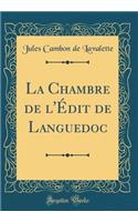 La Chambre de l'ï¿½dit de Languedoc (Classic Reprint)