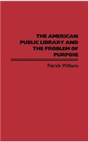 American Public Library and the Problem of Purpose