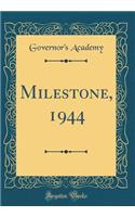 Milestone, 1944 (Classic Reprint)