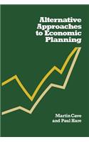 Alternative Approaches to Economic Planning
