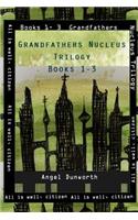 Grandfathers Nucleus Trilogy