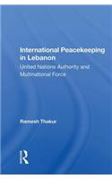 International Peacekeeping in Lebanon