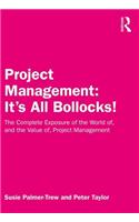 Project Management: It's All Bollocks!