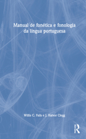 Manual de fonética e fonologia da língua portuguesa