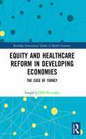 Equity and Healthcare Reform in Developing Economies