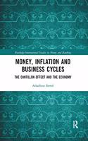 Money, Inflation and Business Cycles: The Cantillon Effect and the Economy(Routledge International Studies in Money and Banking)