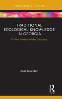 Traditional Ecological Knowledge in Georgia