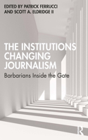 Institutions Changing Journalism