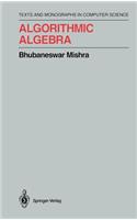 Algorithmic Algebra: (Monographs in Computer Science)