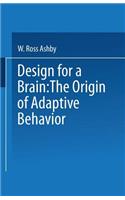 Design for a Brain: The Origin of Adaptive Behaviour