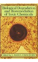 Biological Degradation and Bioremediation of Toxic Chemicals